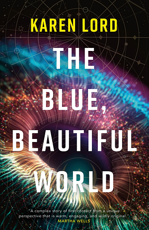 The Blue, Beautiful World by Karen Lord