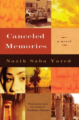 Canceled Memories by Nazik Saba Yared