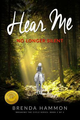 Hear Me: No Longer Silent by Brenda Hammon