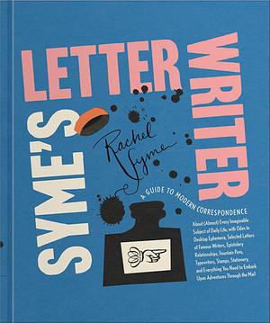 Syme's Letter Writer by Rachel Syme