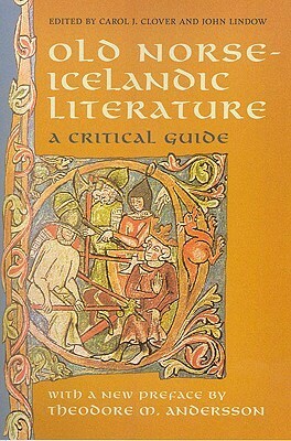Old Norse-Icelandic Literature: A Critical Guide by John Lindow, Theodore M. Andersson, Carol J. Clover