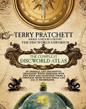 The Compleat Discworld Atlas by The Discworld Emporium, Terry Pratchett