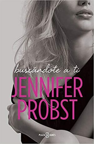 Buscándote a ti by Jennifer Probst