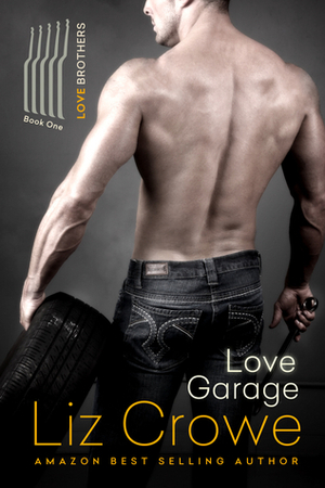 Love Garage by Liz Crowe
