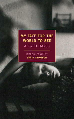 My Face for the World to See by David Thomson, Alfred Hayes