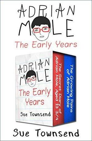 Adrian Mole, The Early Years: The Secret Diary of Adrian Mole, Aged 13 ¾ and The Growing Pains of Adrian Mole by Sue Townsend, Sue Townsend