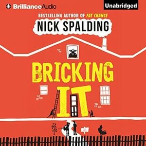 Bricking It by Napoleon Ryan, Heather Wilds, Nick Spalding