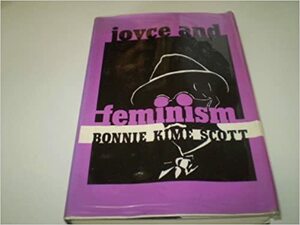 Joyce and Feminism by Bonnie Kime Scott