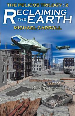 Reclaiming the Earth by Michael Carroll