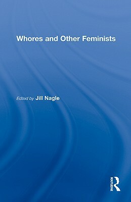 Whores and Other Feminists by 