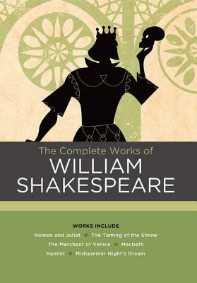 The Complete Works of William Shakespeare: Works Include: Romeo and Juliet; The Taming of the Shrew; The Merchant of Venice; Macbeth; Hamlet; A Midsum by John Lotherington, William Shakespeare