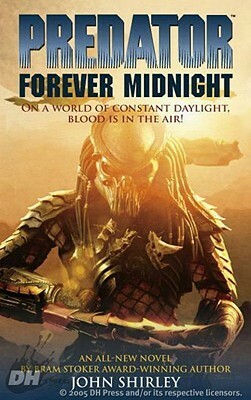 Predator: Forever Midnight by John Shirley