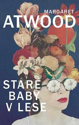 Staré baby v lese by Margaret Atwood