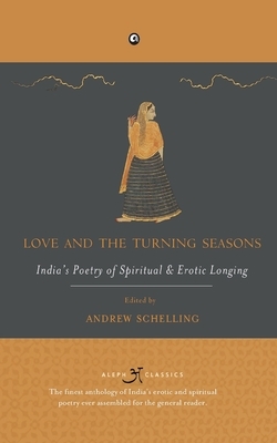 Love and the Turning Seasons by Andrew Schelling
