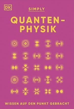 Quantenphysik by D.K. Publishing