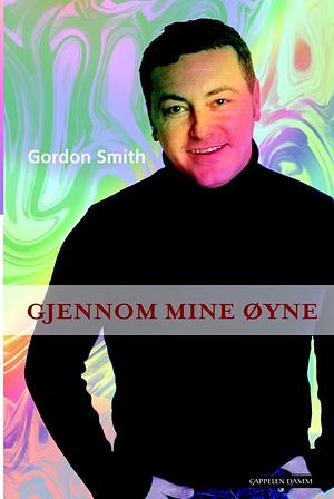 Gjennom mine øyne by Gordon Smith