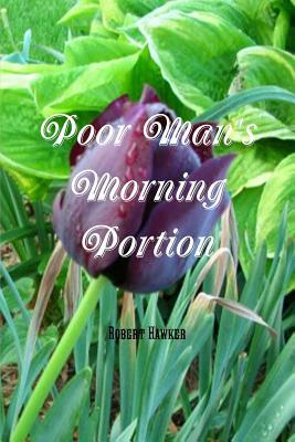 Poor Man's Morning Portion by Robert Hawker, Terry Kulakowski
