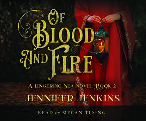 Of Blood and Fire by Jennifer Jenkins