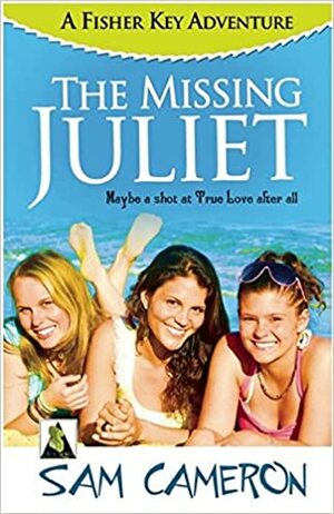 The Missing Juliet: A Fisher Key Adventure by Sam Cameron