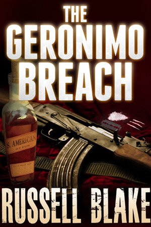 The Geronimo Breach by Russell Blake