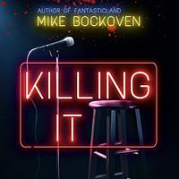 Killing It by Mike Bockoven