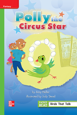 Reading Wonders Leveled Reader Polly the Circus Star: Beyond Unit 1 Week 3 Grade 1 by 