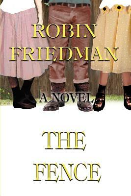 The Fence by Robin Friedman