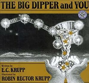 The Big Dipper and You by E.C. Krupp