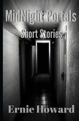 Midnight Portals: Short Stories by Ernie Howard