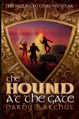 The Hound at the Gate by Darby Karchut