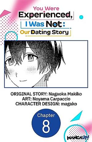 You Were Experienced, I Was Not: Our Dating Story #008 by Nagaoka Makiko