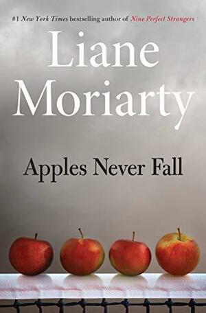 Apples Never Fall by Liane Moriarty