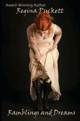 Ramblings and Dreams by Regina Puckett