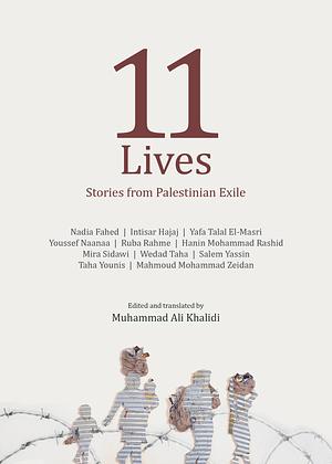 11 Lives by Muhammad Ali Khalidi, Muhammad Ali Khalidi