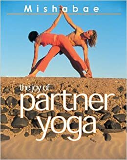 The Joy of Partner Yoga by Mishabae Edmond, John Running