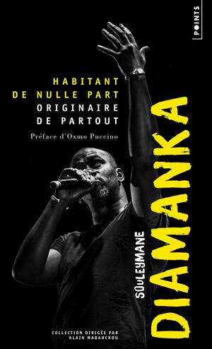 Habitant de nulle part, originaire de partout by Souleymane Diamanka