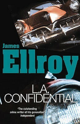L. A. Confidential by James Ellroy