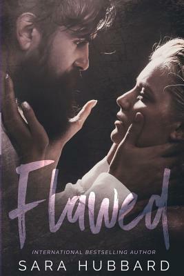 Flawed by Sara Hubbard