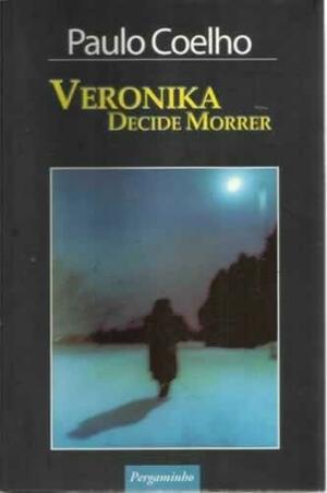 Veronika Decide Morrer by Paulo Coelho