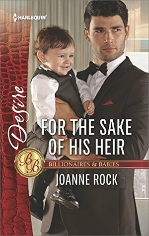 For the Sake of His Heir by Joanne Rock