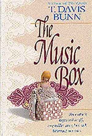 The Music Box by T. Davis Bunn, Davis Bunn