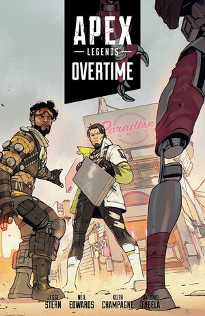 Apex Legends: Overtime by Neil Edwards, Jesse Stern, Keith Champagne
