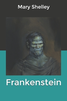 Frankenstein by Mary Shelley