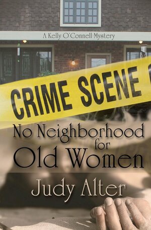 No Neighborhood for Old Women by Judy Alter