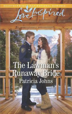 The Lawman's Runaway Bride by Patricia Johns