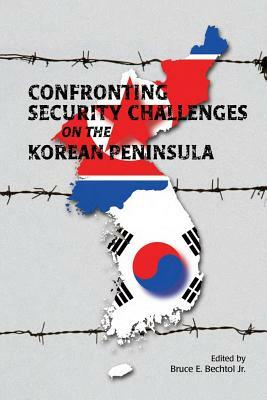 Confronting Security Challenges on the Korean Peninsula by Marine Corps University Press