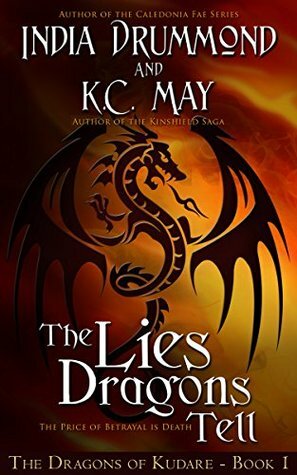 The Lies Dragons Tell by India Drummond, K.C. May