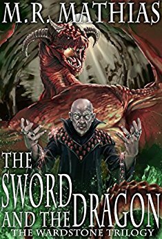 The Sword and the Dragon by M.R. Mathias