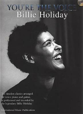 You're the Voice: Billie Holliday by Billie Holiday