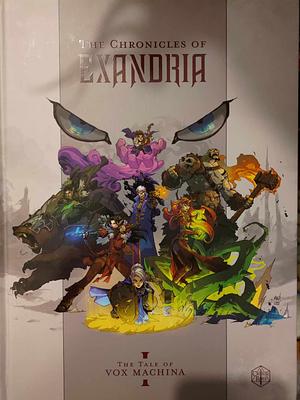 The Chronicles of Exandria Vol 1: The Tale of Vox Machina by Lauryn Ipsum